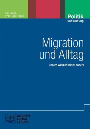 Migration und Alltag von Lange,  Dirk, Polat,  Ayca