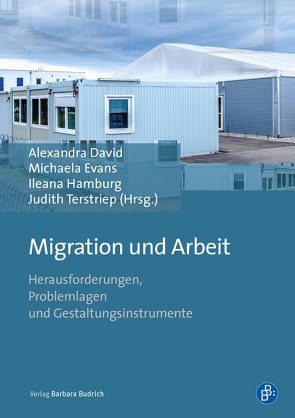 Migration und Arbeit von David,  Alexandra, Evans,  Michaela, Hamburg,  Ileana, Terstriep,  Judith