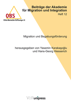 Migration und Begabungsförderung von Hiesserich,  Hans-Georg, Karakasoglu,  Yasemin