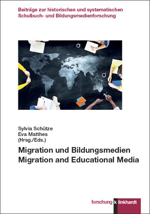 Migration und Bildungsmedien. Migration and Educational Media von Matthes,  Eva, Schütze,  Sylvia
