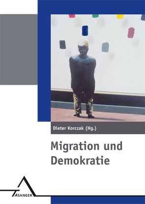 Migration und Demokratie von Korczak,  Dieter