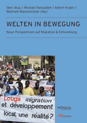 Migration und Entwicklung von Ataç,  Ilker, Fanizadeh,  Michael, Kraler,  Albert, Manzenreiter,  Wolfram