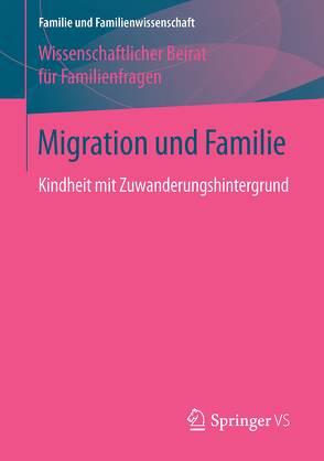 Migration und Familie von für Familienfragen,  Wissenschaftlicher Beirat