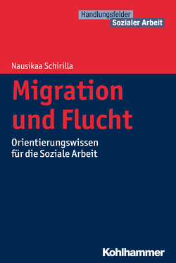 Migration und Flucht von Becker,  Martin, Kricheldorff,  Cornelia, Schirilla,  Nausikaa, Schwab,  Jürgen E.