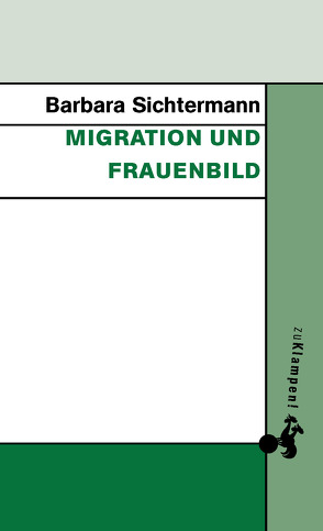 Migration und Frauenbild von Sichtermann,  Barbara