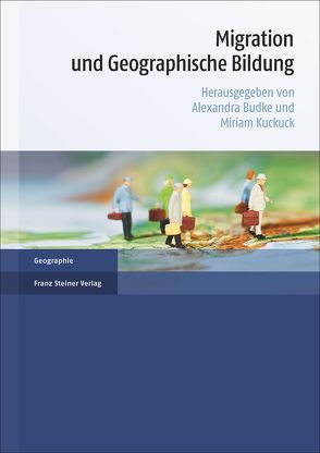 Migration und Geographische Bildung von Budke,  Alexandra, Kuckuck,  Miriam