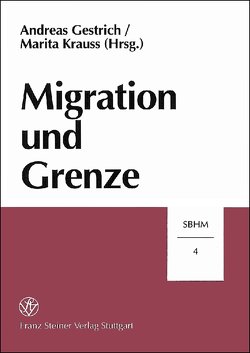 Migration und Grenze von Gestrich,  Andreas, Krauss,  Marita
