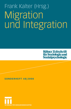 Migration und Integration von Kalter,  Frank