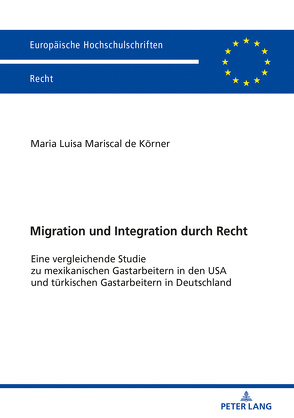 Migration und Integration durch Recht von Mariscal de Körner,  Maria Luisa