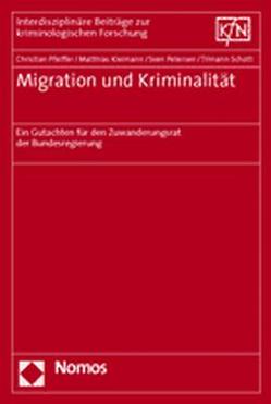 Migration und Kriminalität von Kleimann,  Matthias, Petersen,  Sven, Pfeiffer,  Christian, Schott,  Tilmann