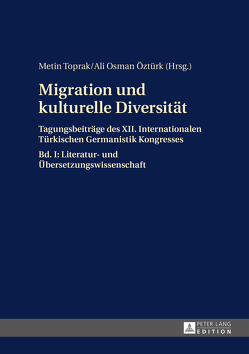 Migration und kulturelle Diversität von Öztürk,  Ali Osman, Toprak,  Metin