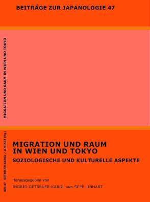Migration und Raum in Wien und Tokyo von Getreuer-Kargl,  Ingrid, Linhart,  Sepp