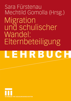 Migration und schulischer Wandel: Elternbeteiligung von Fürstenau,  Sara, Gomolla,  Mechtild
