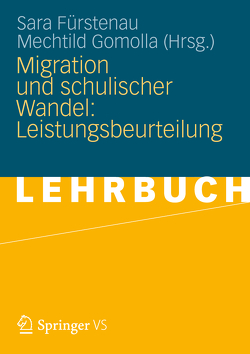 Migration und schulischer Wandel: Leistungsbeurteilung von Fürstenau,  Sara, Gomolla,  Mechtild