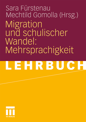 Migration und schulischer Wandel: Mehrsprachigkeit von Fürstenau,  Sara, Gomolla,  Mechtild