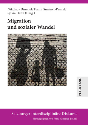 Migration und sozialer Wandel von Dimmel,  Nikolaus, Gmainer-Pranzl,  Franz, Hahn,  Sylvia