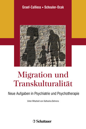 Migration und Transkulturalität von Behrens,  Katharina, Graef-Calliess,  Iris Tatjana, Schouler-Ocak,  Meryam