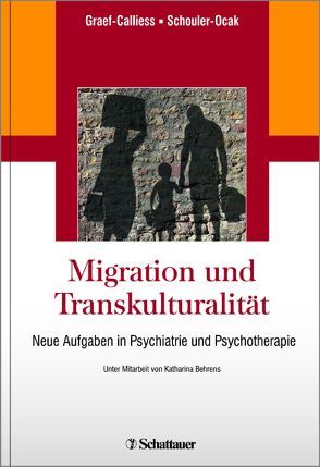 Migration und Transkulturalität von Graef-Calliess,  Iris Tatjana, Schouler-Ocak,  Meryam