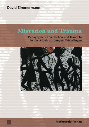 Migration und Trauma von Zimmermann,  David