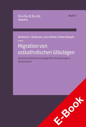 Migration von ostkatholischen Gläubigen von Berkmann,  Burkhard Josef, Merkel,  Josa, Stümpfl,  Tobias