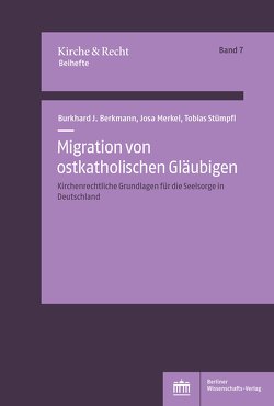 Migration von ostkatholischen Gläubigen von Berkmann,  Burkhard Josef, Merkel,  Josa, Stümpfl,  Tobias