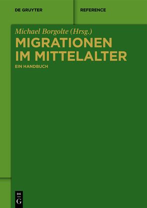 Migrationen im Mittelalter von Borgolte,  Michael