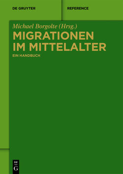 Migrationen im Mittelalter von Borgolte,  Michael