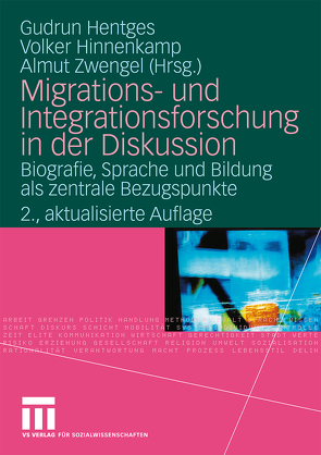 Migrations- und Integrationsforschung in der Diskussion von Hentges,  Gudrun, Hinnenkamp,  V., Zwengel,  Almut