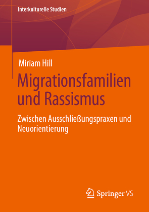 Migrationsfamilien und Rassismus von Hill,  Miriam