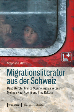 Migrationsliteratur aus der Schweiz von Maffli,  Stéphane