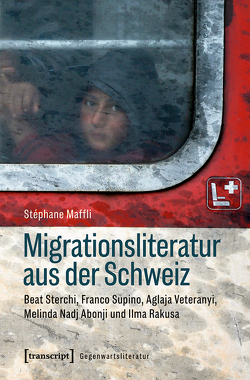 Migrationsliteratur aus der Schweiz von Maffli,  Stéphane