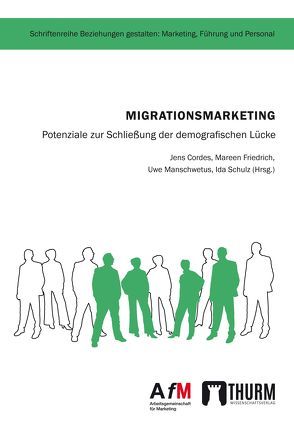 Migrationsmarketing von Cordes,  Jens, Friedrich,  Mareen, Manschwetus,  Uwe, Schulz,  Ida