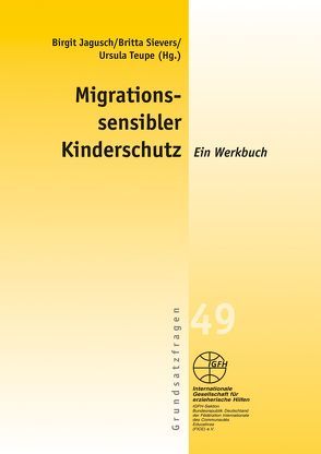 Migrationssensibler Kinderschutz von Jagusch,  Birgit, Sievers,  Britta, Teupe,  Ursula