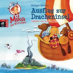Mika der Wikinger – Ausflug zur Dracheninsel von Bertram,  Rüdiger, Mues,  Jona