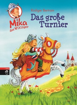 Mika der Wikinger – Das große Turnier von Bertram,  Rüdiger, Kraushaar,  Sabine