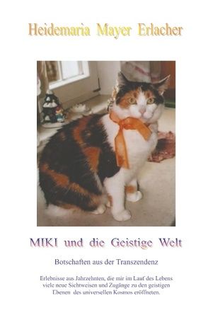 Miki und die Geistige Welt von Mayer Erlacher,  Heidemaria