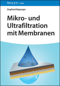 Mikro- und Ultrafiltration mit Membranen von Ripperger,  Siegfried