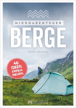 Mikroabenteuer Berge von Eberhard,  Frank