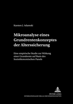 Mikroanalyse eines Grundrentenkonzeptes der Alterssicherung von Adamski,  Karsten J.