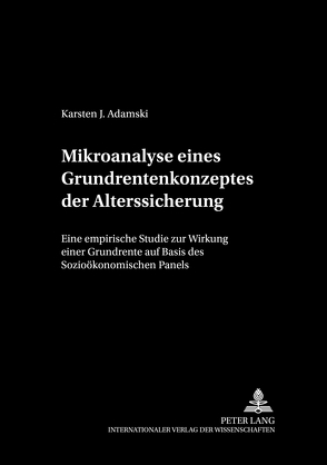 Mikroanalyse eines Grundrentenkonzeptes der Alterssicherung von Adamski,  Karsten J.