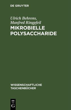 Mikrobielle Polysaccharide von Behrens,  Ulrich, Ringpfeil,  Manfred