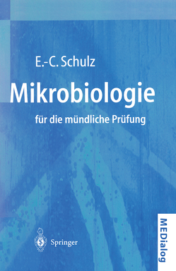 Mikrobiologie für die mündliche Prüfung von Schulz,  Eva-Cathrin