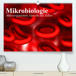 Mikrobiologie. Mikroorganismen, Genetik und Zellen (Premium, hochwertiger DIN A2 Wandkalender 2023, Kunstdruck in Hochglanz) von Stanzer,  Elisabeth