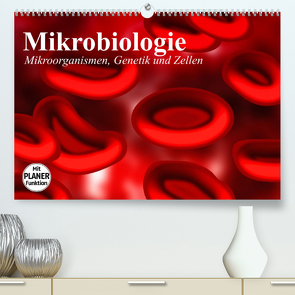 Mikrobiologie. Mikroorganismen, Genetik und Zellen (Premium, hochwertiger DIN A2 Wandkalender 2023, Kunstdruck in Hochglanz) von Stanzer,  Elisabeth