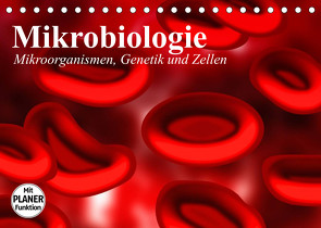 Mikrobiologie. Mikroorganismen, Genetik und Zellen (Tischkalender 2023 DIN A5 quer) von Stanzer,  Elisabeth