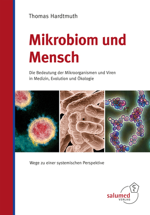 Mikrobiom und Mensch von Hardtmuth,  Thomas