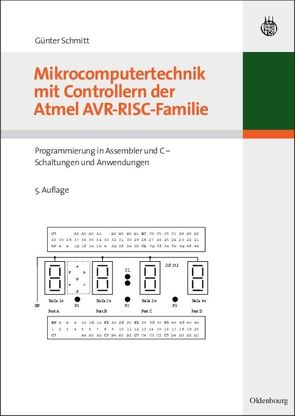 Mikrocomputertechnik mit Controllern der Atmel AVR-RISC-Familie von Schmitt,  Günter