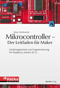 Mikrocontroller – Der Leitfaden für Maker von Dembowski,  Klaus