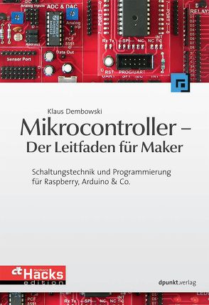 Mikrocontroller – Der Leitfaden für Maker von Dembowski,  Klaus