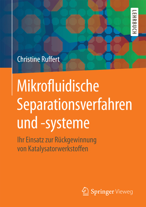 Mikrofluidische Separationsverfahren und -systeme von Rüffert,  Christine